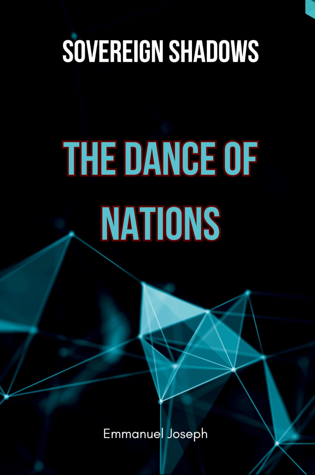 Emmanuel Joseph Sovereign Shadows: The Dance of Nations (Tascabile)
