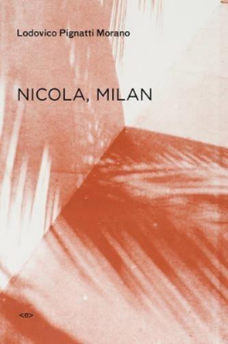 Lodovico Pignatti Morano Nicola, Milan (Tascabile) Semiotext(e) / Native Agents
