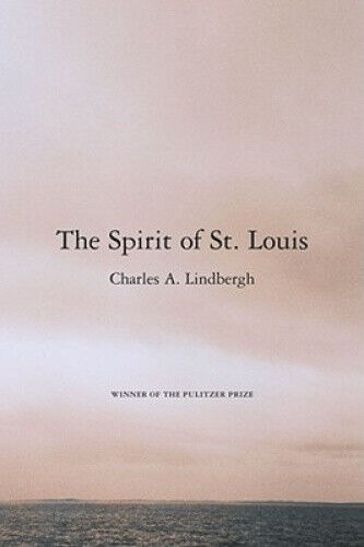 The Spirit of St. Louis by Lindbergh, Charles A.