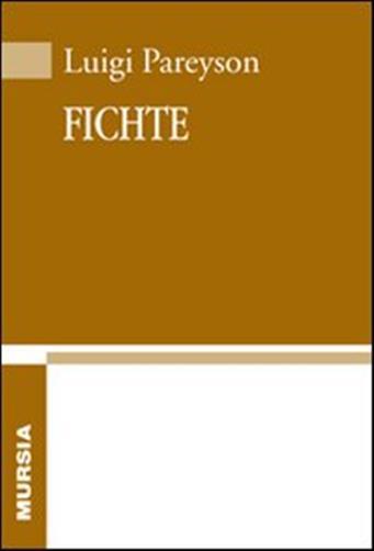 Fichte - Pareyson Luigi