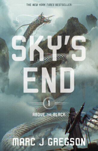 Sky's End (Above the Black) by Marc J. Gregson