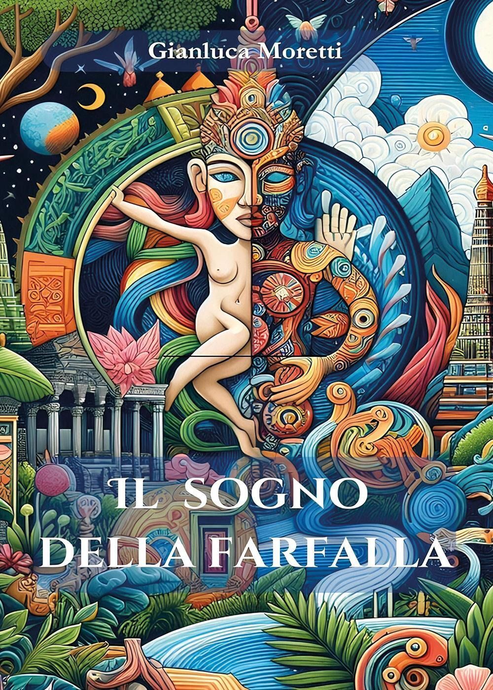 Libri Gianluca Moretti - Il Sogno Della Farfalla