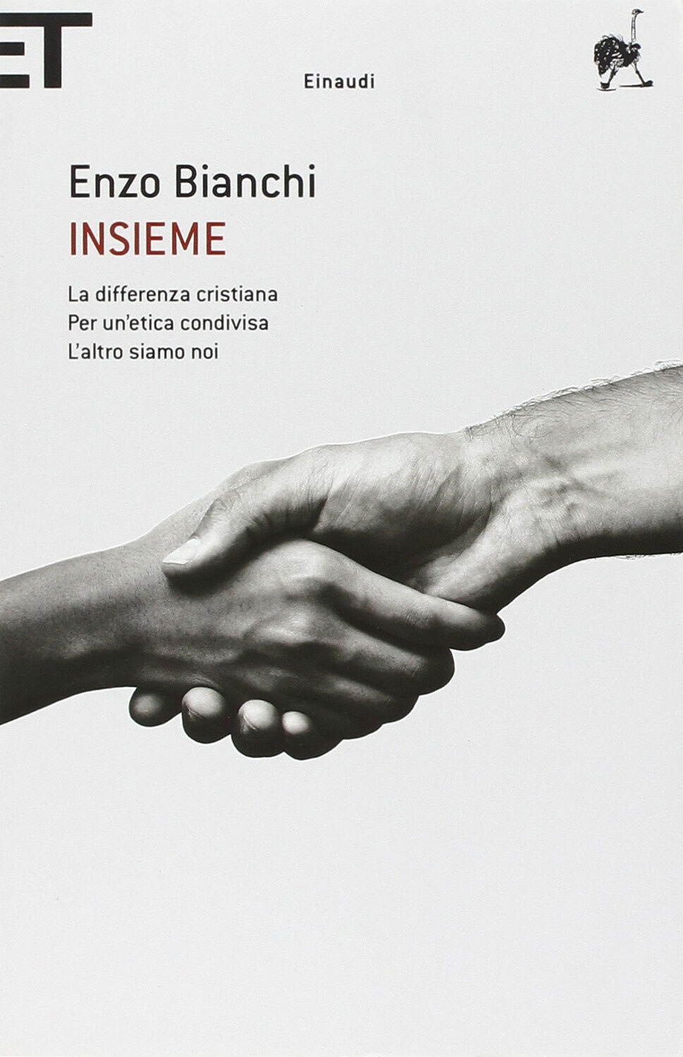 Libri Enzo Bianchi - Insieme: La Differenza CristianaPer Un'Etica CondivisaL'Alt