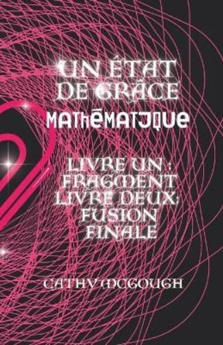 Cathy McGough Un État de Grâce Mathématique Livres Un Et Deux (Tascabile)