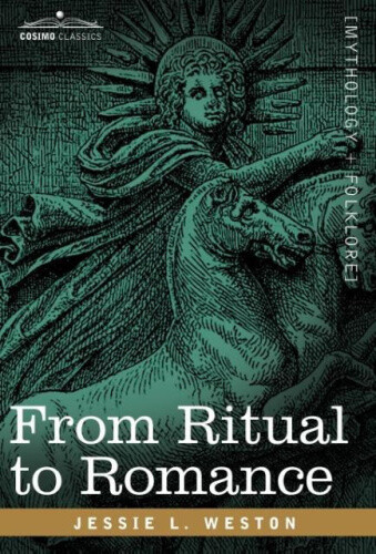 From Ritual to Romance by Weston, James L.