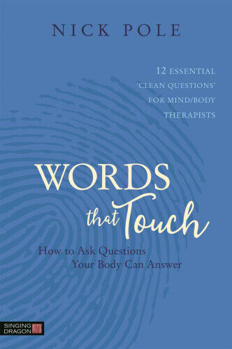 Words that Touch: How to Ask Questions Your Body Can Answer - 12 Essential