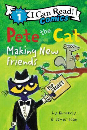 Pete the Cat: Making New Friends (I Can Read Comics Level 1) by James Dean