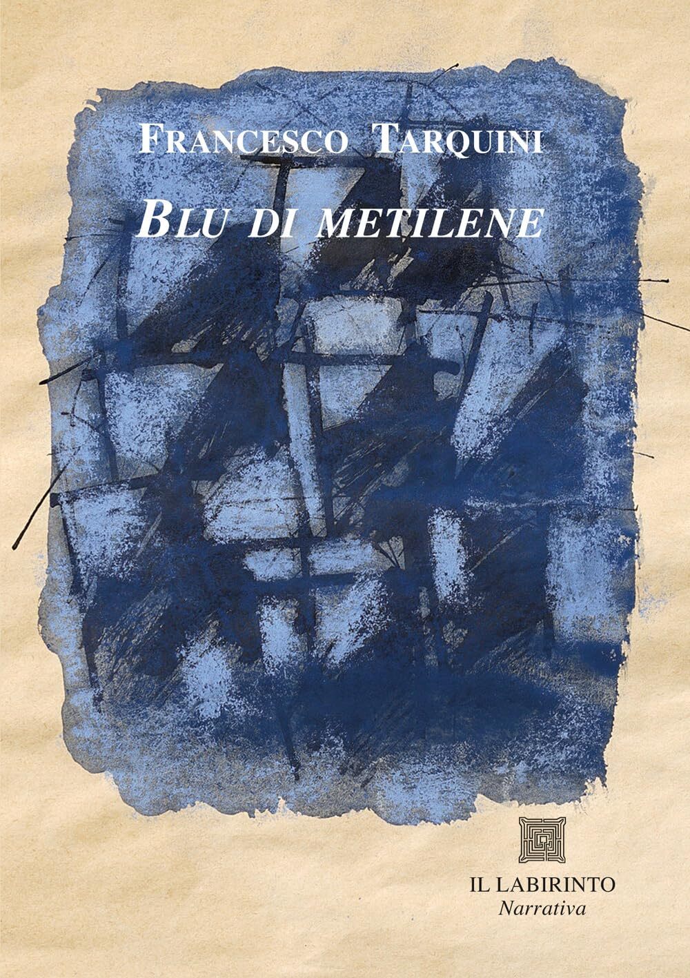 Blu di metilene [Hardcover] Tarquini, Francesco and El Ghrib, Khalil
