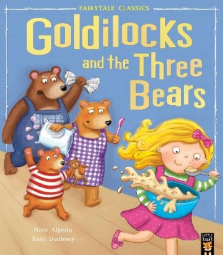 Mara Alperin Goldilocks and the Three Bears (Tascabile) Fairytale Classics