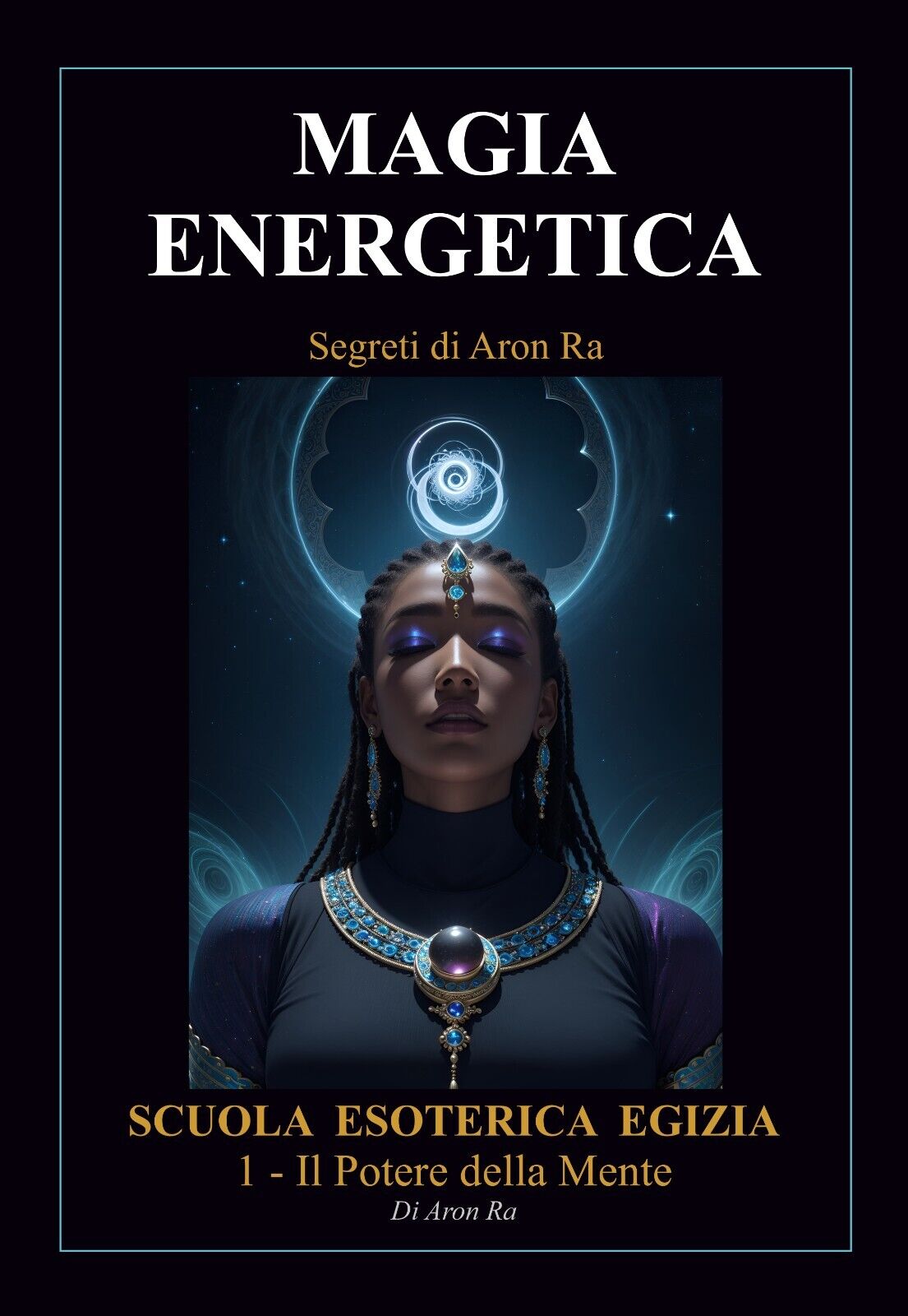 Scuola Esoterica Egizia: Magia Energetica