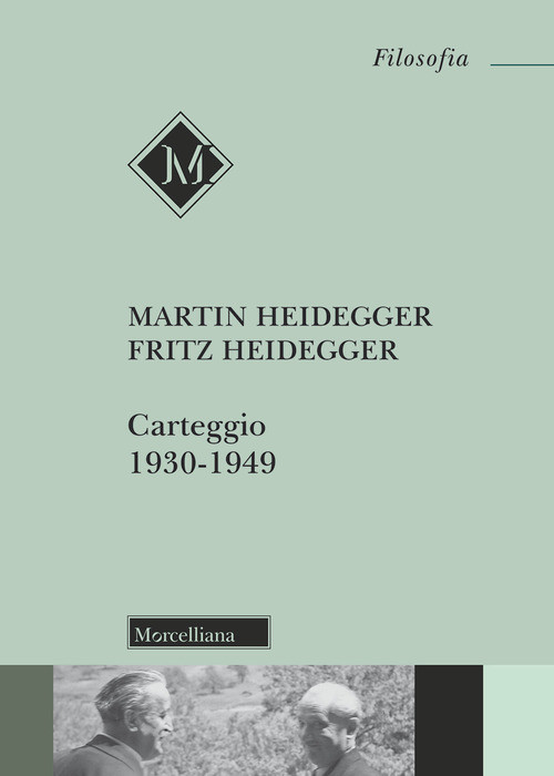 Carteggio (1930-1949) - Martin Heidegger e Fritz Heidegger - 2018