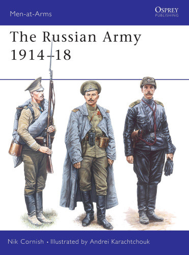 The Russian Army 1914-18 (Men-at-Arms) by Nikolas Cornish