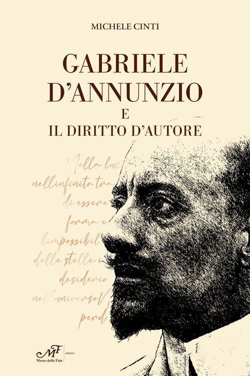 Libri Cinti Michele - Gabriele D'annunzio E Il Diritto D'autore