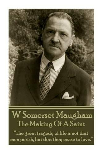 William Somerset Maugham W. Somerset Maugham - The Making Of A Saint (Tascabile)