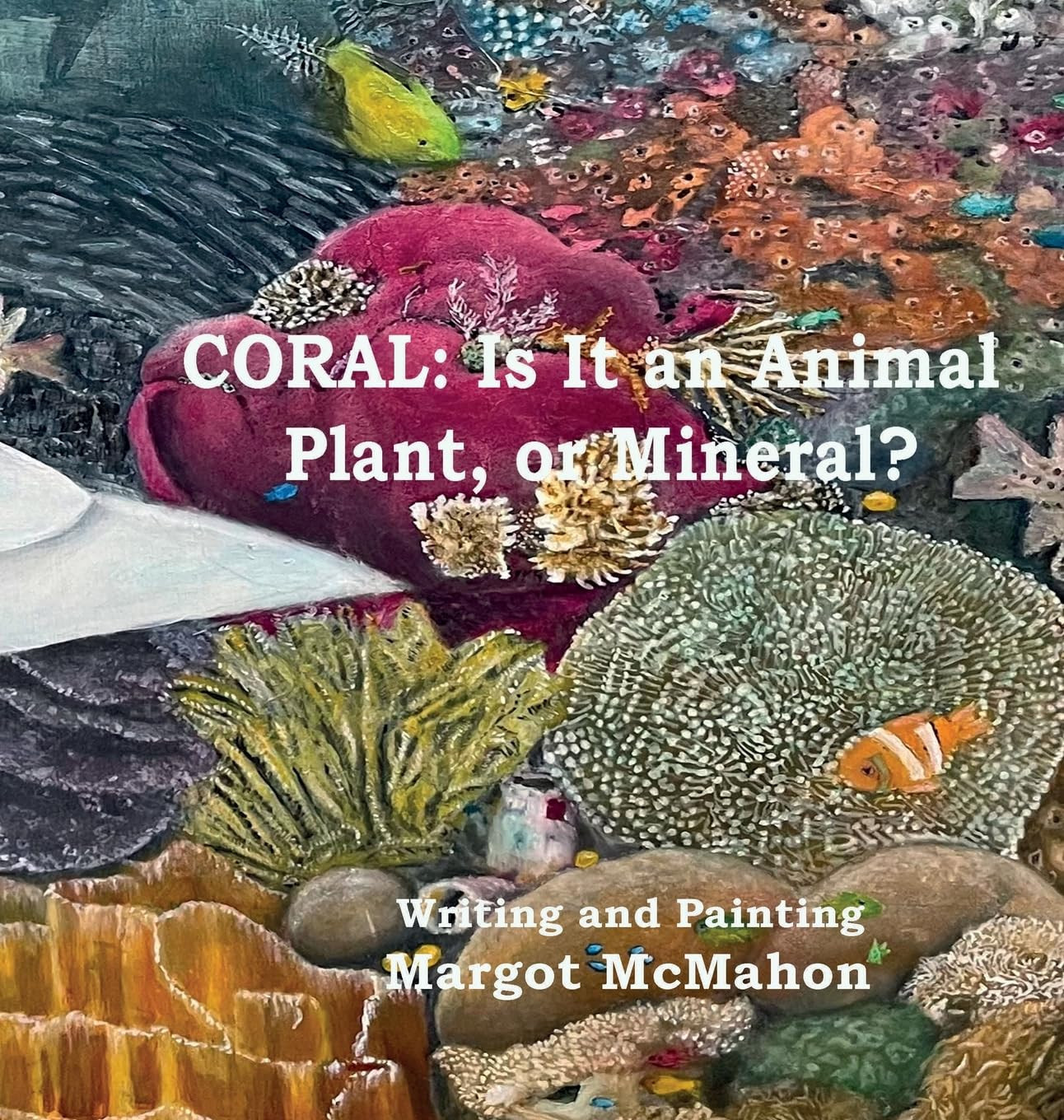 Margot McMahon Coral: Is It a Animal, Plant, or Mineral? (Copertina rigida)