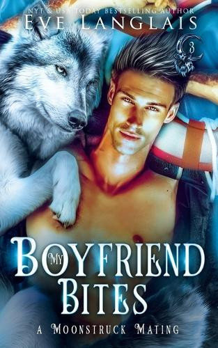 Eve Langlais My Boyfriend Bites (Tascabile) Moonstruck Mating