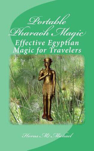 Portable Pharaoh Magic: Effective Egyptian Magic for Travelers