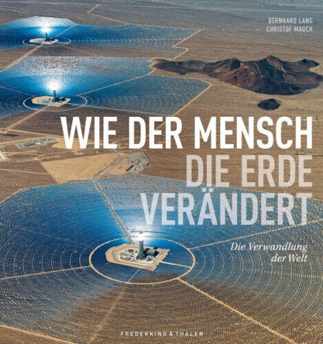 Wie der Mensch die Erde verändert [German] by Lang, Bernhard