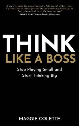 Maggie Colette Think Like a Boss (Tascabile)