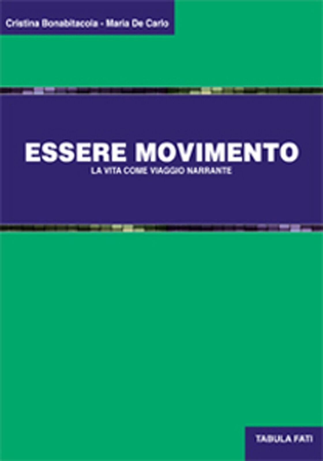 Libri Cristina Bonabitacola / De Carlo Maria - Essere Movimento. La Vita Come Vi
