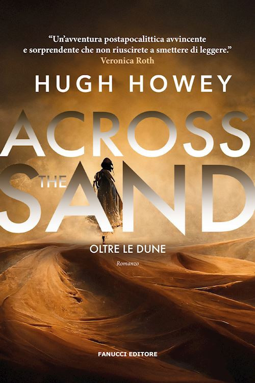 Across the sand. Otre le dune  - Howey Hugh - Fanucci