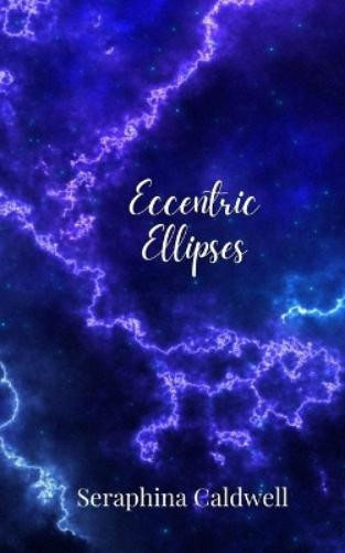 Seraphina Caldwell Eccentric Ellipses (Tascabile)