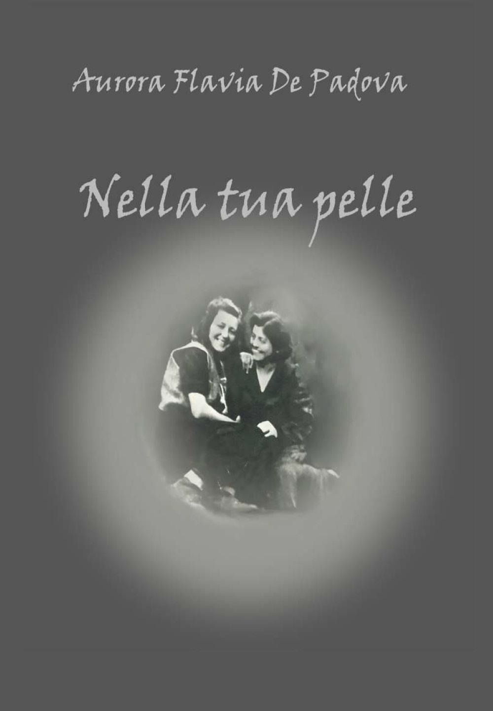 Libri De Padova Aurora Flavia - Nella Tua Pelle