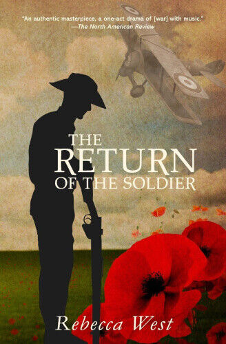 The Return of the Soldier (Warbler Classics Annotated Edition) by West, Rebecca