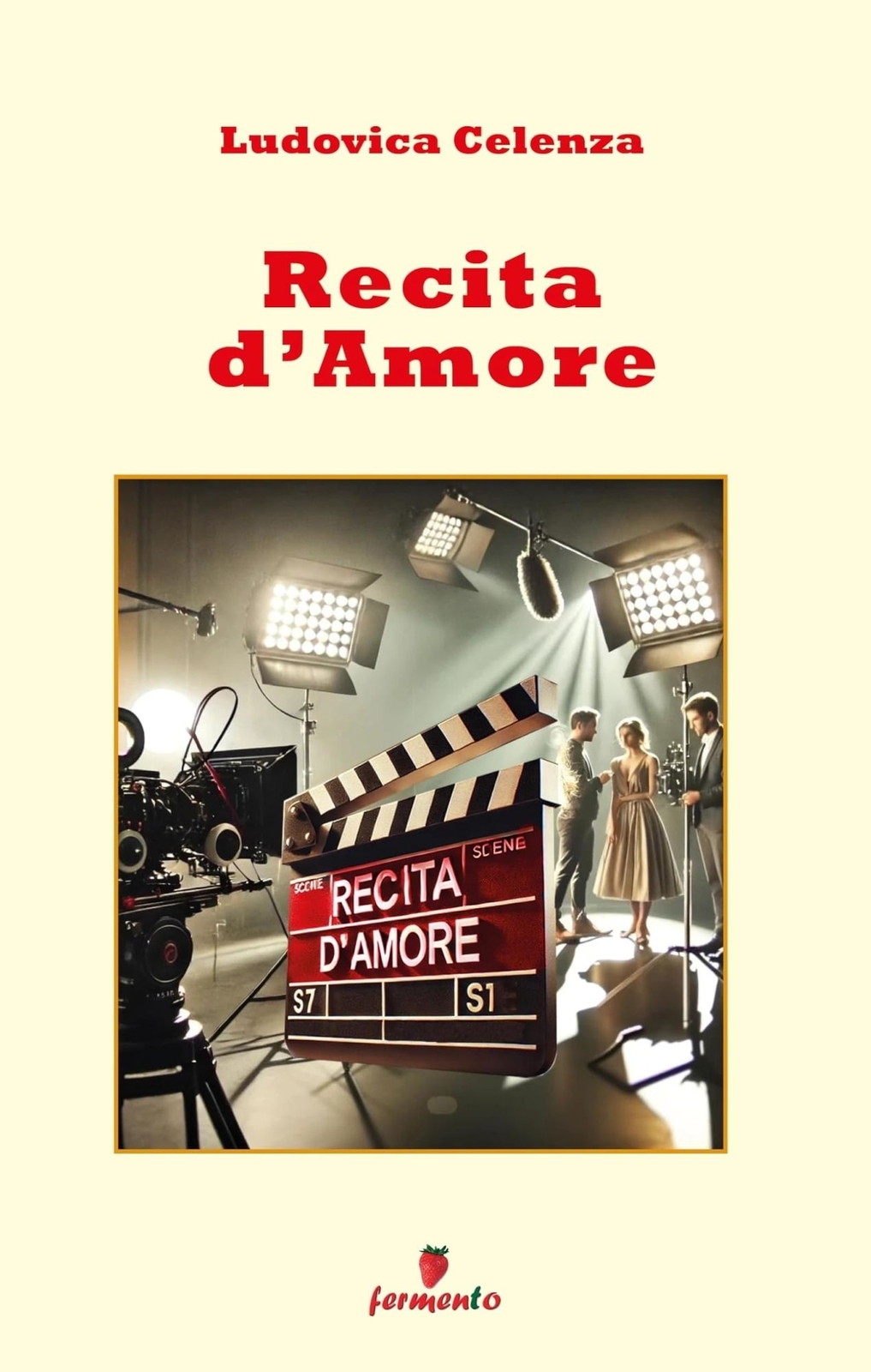 Libri Celenza Ludovica - Recita D'amore