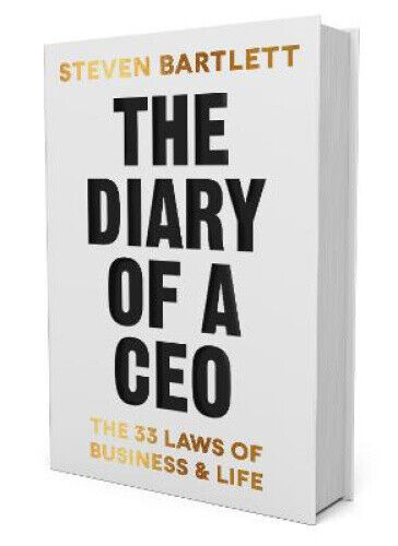 The Diary of a CEO: The 33 Laws of Business and Life by Steven Bartlett