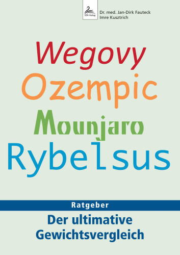 Wegovy, Ozempic, Mounjaro, Rybelsus [German] by Fauteck, Jan-Dirk