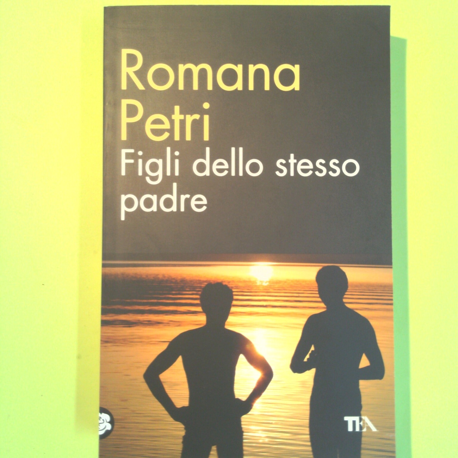 FIGLI DELLO STESSO PADRE PETRI TEA