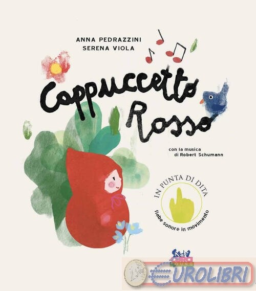 9788863954319 PEDRAZZINI CAPPUCCETTO ROSSO ALBO ILLUSTRATO E ANI CURCI EDITORE