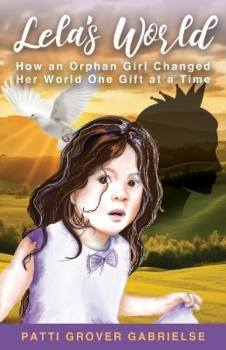 Patti Grover Gabrielse Lela's World (Tascabile)