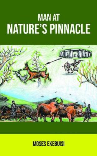 Moses Ekebuisi Man at Nature's Pinnacle (Tascabile)