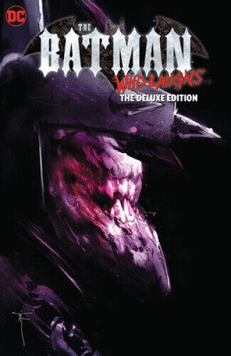 The Batman Who Laughs: The Deluxe Edition by Snyder, Scott