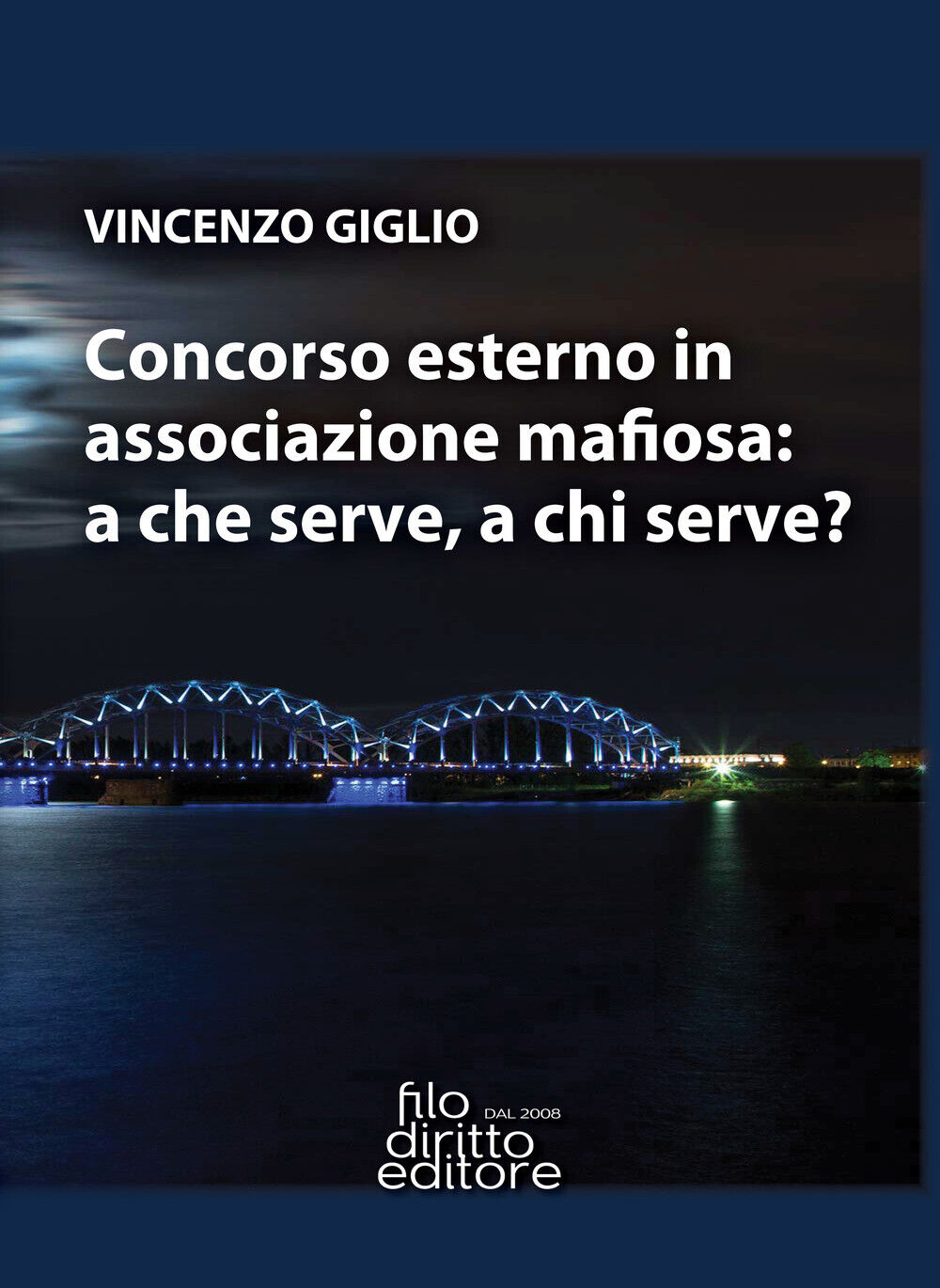 Concorso esterno in associazione mafiosa: a che serve, a chi serve? - Gigl...