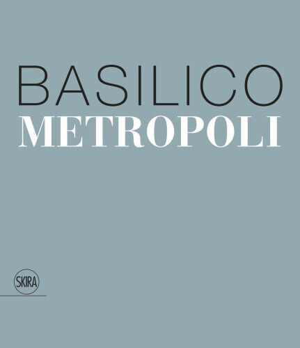 Gabriele Basilico: Metropoli by Gabriele Basilico
