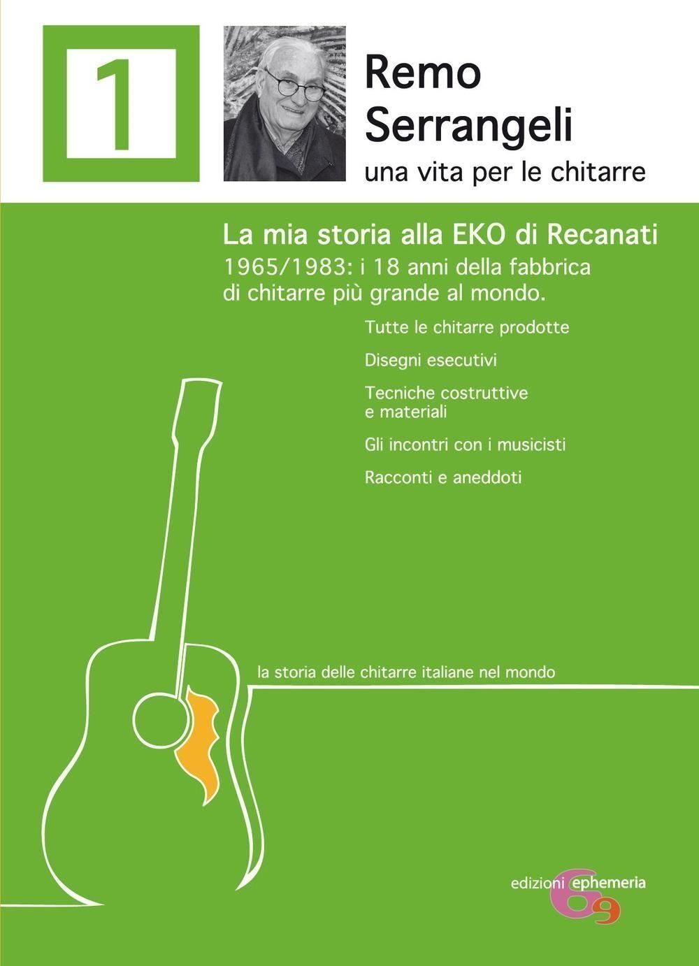Libri Serrangeli Remo - Remo Serrangeli. La Mia Storia Alla EKO Di Recanati. 196