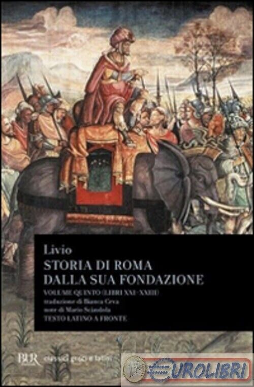9788817165693 LIVIO TITO                STORIA DI ROMA DALLA SUA FONDAZ. 5