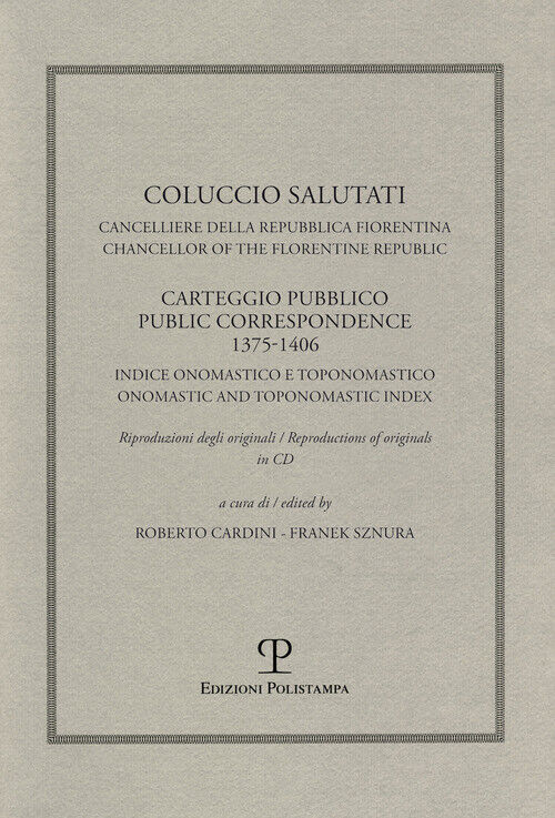 Coluccio Salutati Cancelliere Della Repubblica Fiorentina. Casteggio Pubblico 13