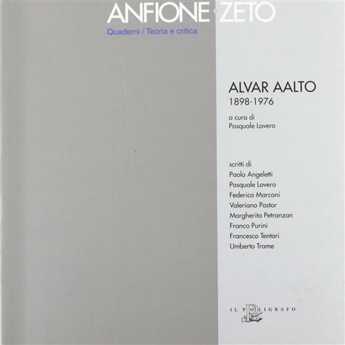 Alvar Aalto 1898-1976 - Lovero P. (cur.)