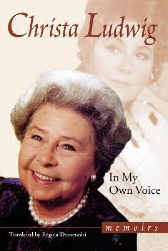 In My Own Voice: Memoirs by Christa Ludwig