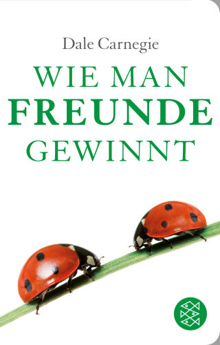 Wie man Freunde gewinnt [German] by Carnegie, Dale