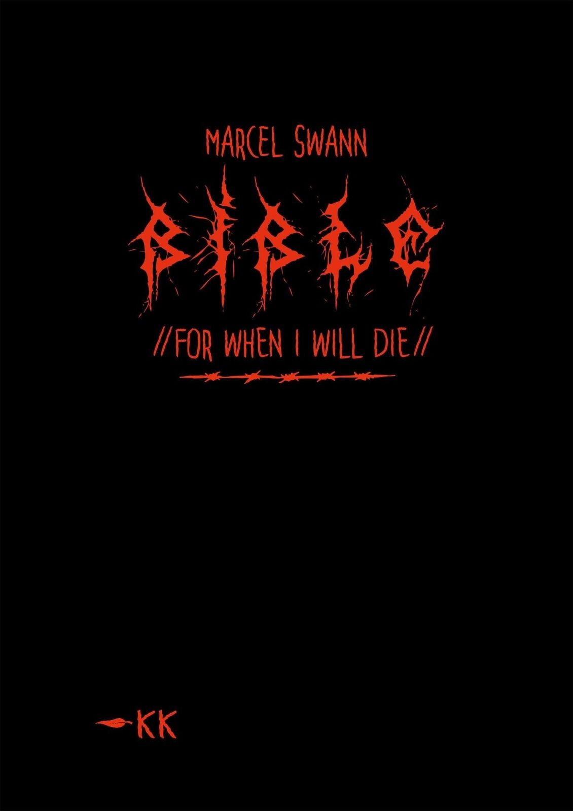 Libri Marcel Swann - Bible. For When I Will Die