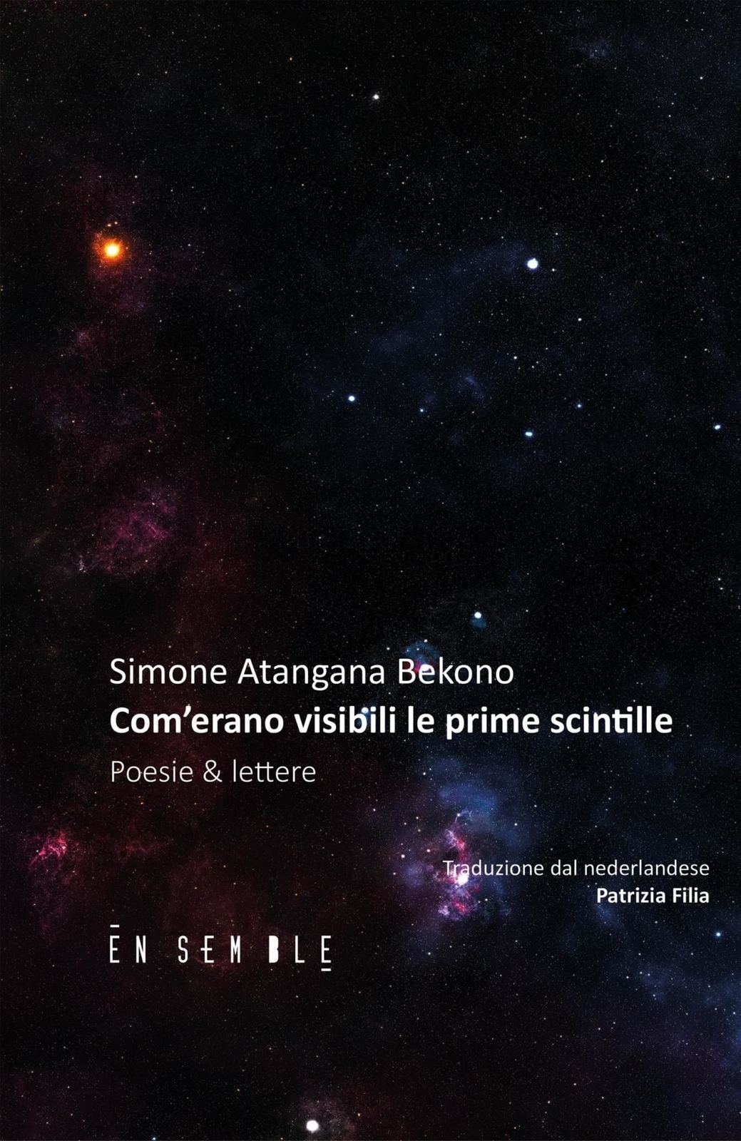 Libri Bekono Simone Atangana - Com'erano Visibili Le Prime Scintille. Testo Olan