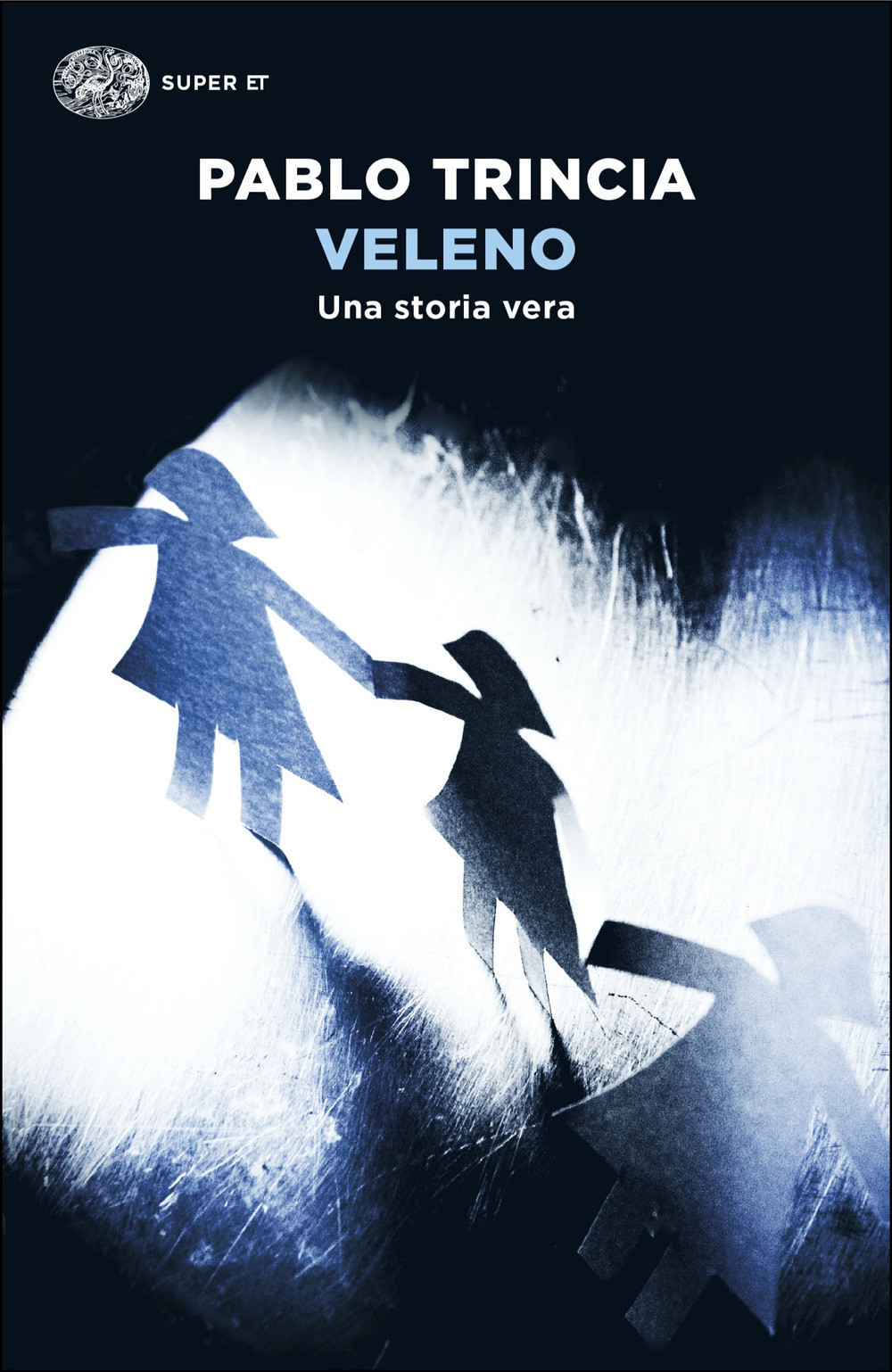 Veleno. Una storia vera - Trincia Pablo