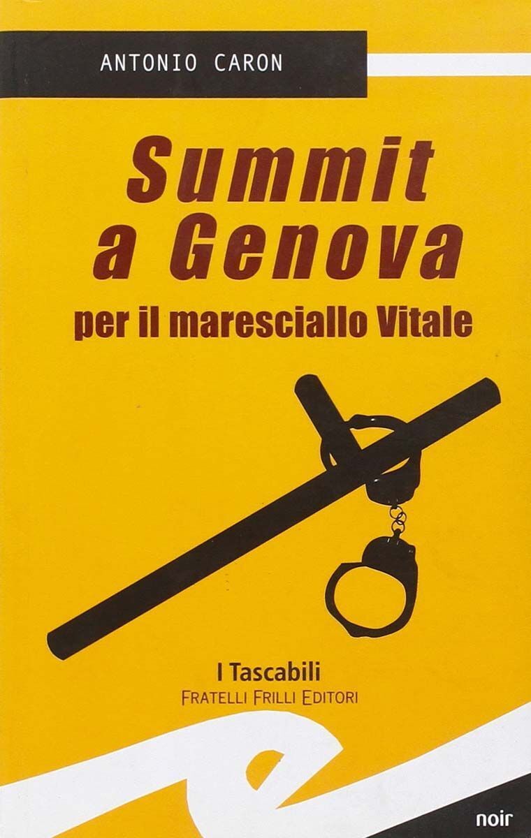 Libri Antonio Caron - Summit A Genova Per Il Maresciallo Vitale