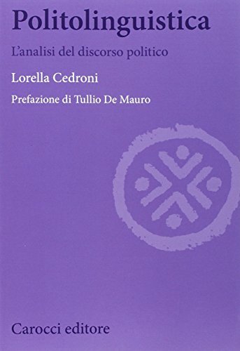 9788843073979 Politolinguistica. L'analisi del discorso politico - Lorella Cedro