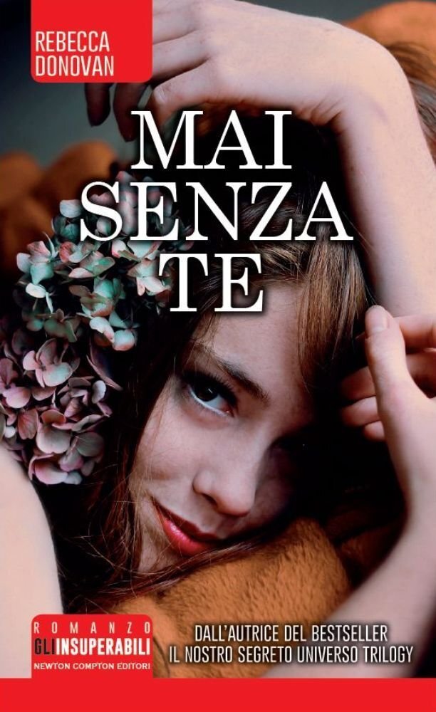 Mai senza te di Rebecca Donovan- Insuperabili Gold Newton
